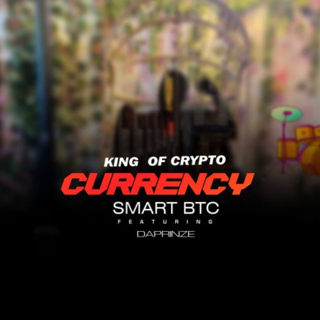 King Of Crypto Currency ft. Daprinze | Boomplay Music