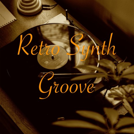 Retro Synth Groove | Boomplay Music