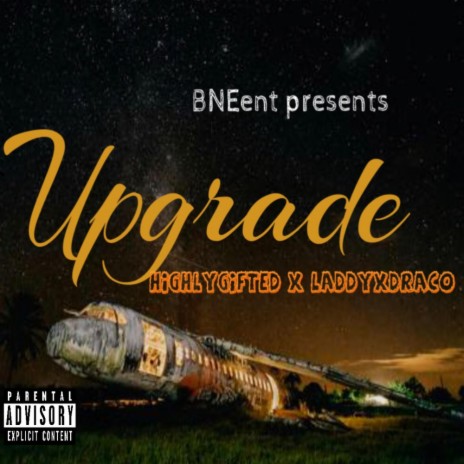 Upgrade ft. Laddy & Draco | Boomplay Music
