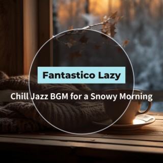 Chill Jazz Bgm for a Snowy Morning