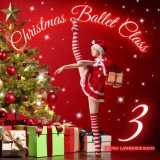 Christmas Ballet Class, Vol. 3