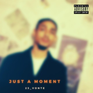 Just A Moment lyrics | Boomplay Music