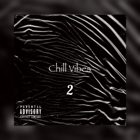 Chill Vibes 2 | Boomplay Music