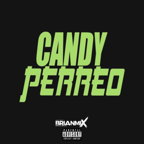 Candy Perreo ft. J.Mastermix | Boomplay Music