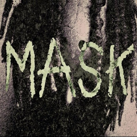 MASK | Boomplay Music
