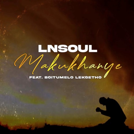 Makukhanye ft. Boitumelo Lekgeth | Boomplay Music
