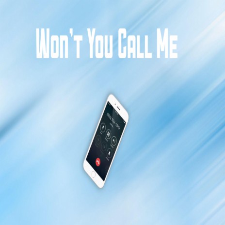 Won't You Call Me | Boomplay Music