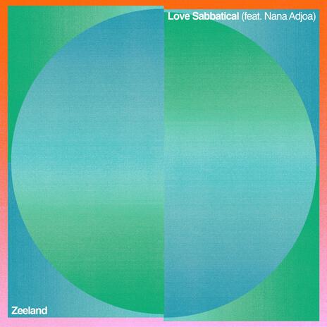 Love Sabbatical (feat. Nana Adjoa)