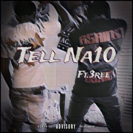 Tell Na10 ft. 3ree | Boomplay Music