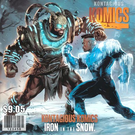 Contagious Comics: Iron In The Snow | Boomplay Music