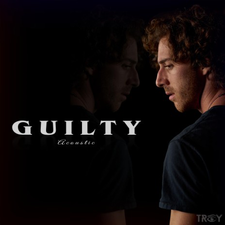 Guilty (Acoustic) | Boomplay Music