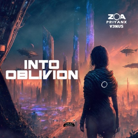 Into Oblivion ft. PRIYANX & V3nus | Boomplay Music