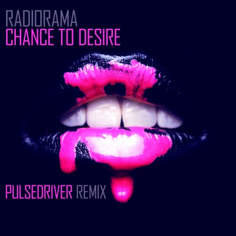 Chance To Desire (Pulsedriver 80s Mix) ft. Pulsedriver | Boomplay Music