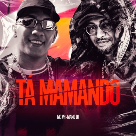 Tá Mamando ft. MC VH | Boomplay Music