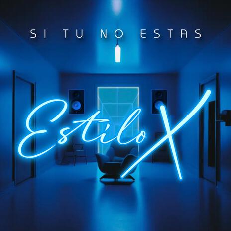 Si Tu No Estas | Boomplay Music