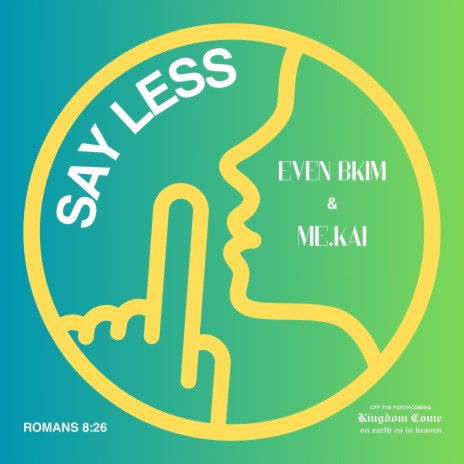 Say Less (Romans 8:26) ft. Me.Kai | Boomplay Music