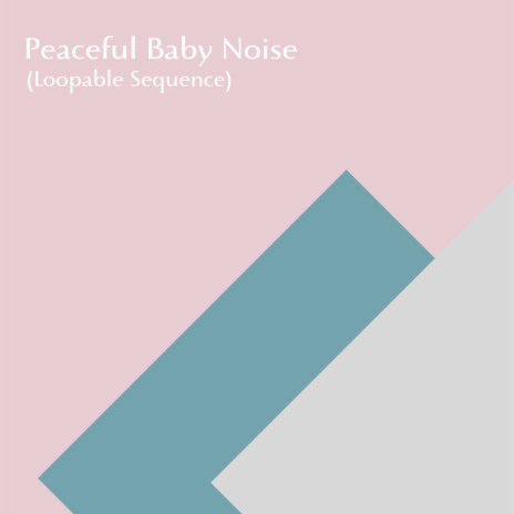 Nursery Sleep Noise (Loopable Sequence)