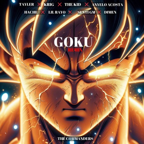 GOKU (REMIX) ft. ANYELO, LIL RAYO, The Kid, DIMEN & HACHE | Boomplay Music