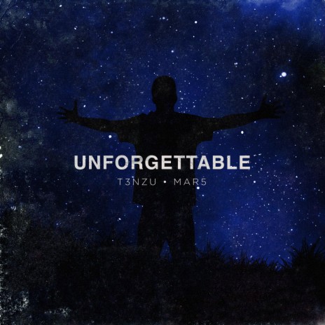 Unforgettable ft. MAR5 | Boomplay Music