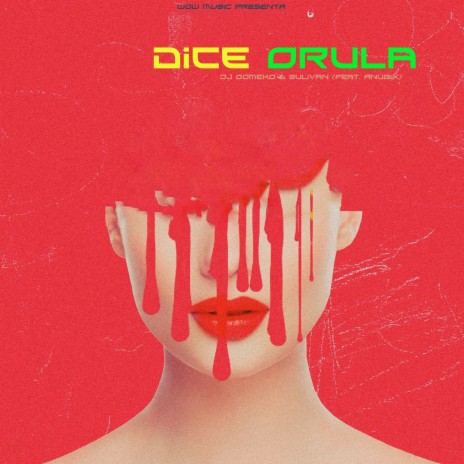 Dice Orula ft. Sulivan & Anübix | Boomplay Music