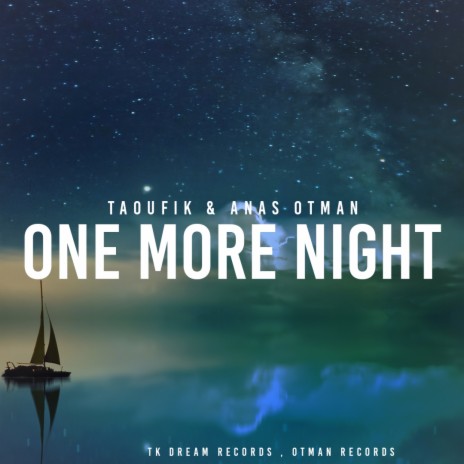 One More Night ft. Anas Otman | Boomplay Music