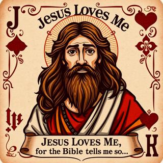 Jesus Loves Me