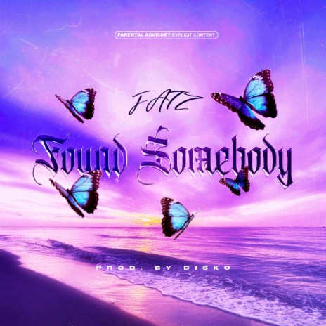 Found Somebody | Boomplay Music