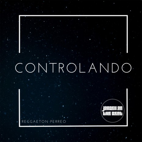 Controlando (Reggaeton perreo 15) | Boomplay Music