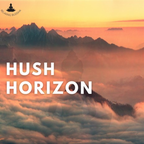 Hush Horizon (Rain) ft. Meditation And Affirmations & Bringer of Zen