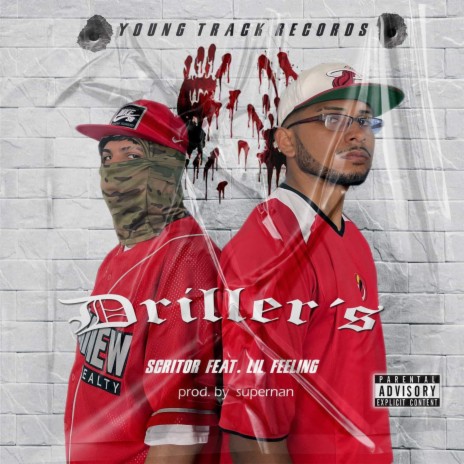 Driller's ft. Lil Feeling | Boomplay Music