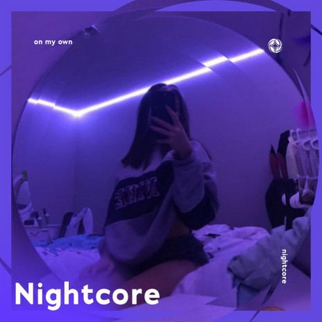 On My Own - Nightcore ft. Tazzy | Boomplay Music