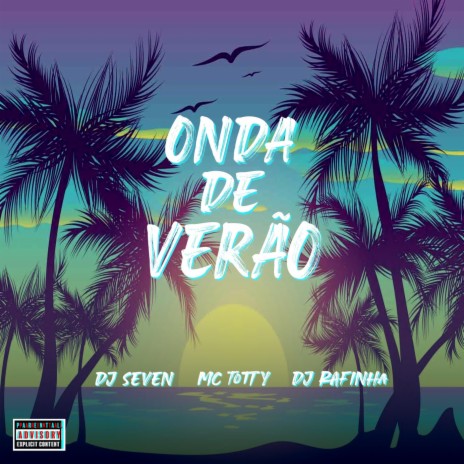 Onda de Verão ft. DJ Rafinha & Mc Totty | Boomplay Music