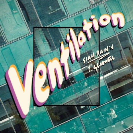 Ventilation ft. Gladwell