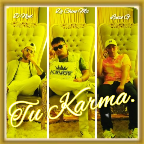 Tu Karma (Guaracha) ft. D Nyel & Luizo G | Boomplay Music