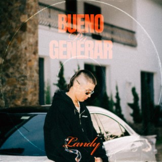 Bueno Pa Generar lyrics | Boomplay Music