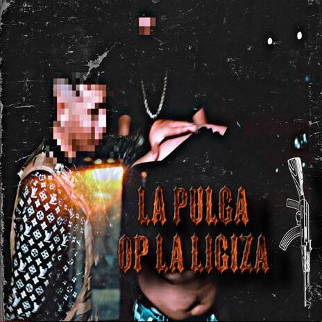 La Pulga (OP LA LIGIZA) | Boomplay Music