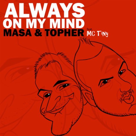 Always on My Mind (feat. MC Tiny) | Boomplay Music