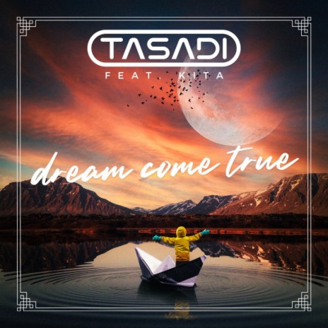 Dream Come True ft. KITA | Boomplay Music