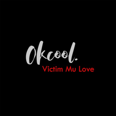 Victim Mu Love | Boomplay Music
