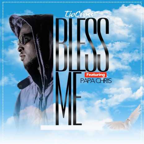 Bless Me ft. Papa Chris