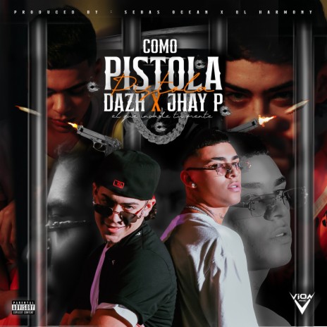 COMO PISTOLA ft. Jhay P | Boomplay Music