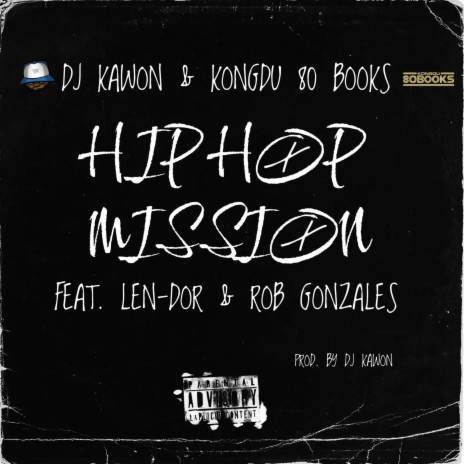Hip Hop Mission ft. Kongdu 80 Books, Len-Dor & Rob Gonzales | Boomplay Music