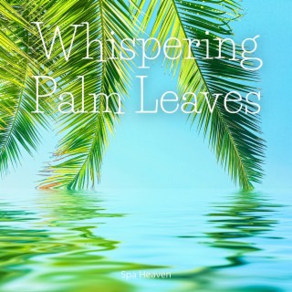 Whispering Palm Leaves
