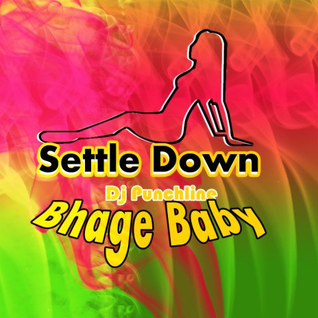 Settle down ft. Bhage Baby | Boomplay Music
