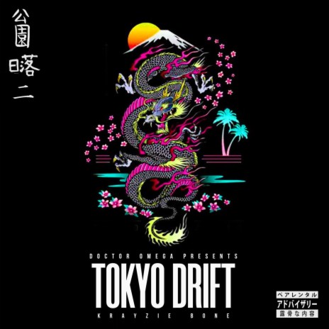 Tokyo Drift ft. Krayzie Bone | Boomplay Music