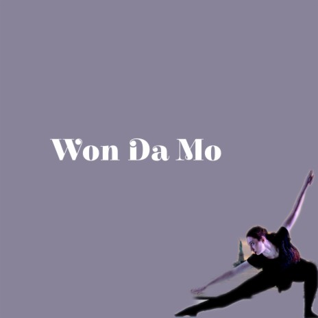 Won Da Mo | Boomplay Music