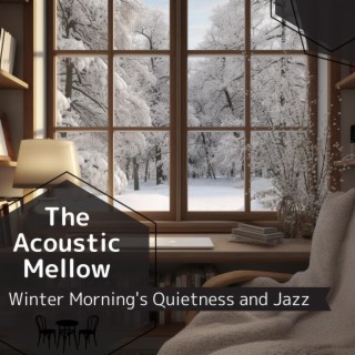 Winter Morning's Quietness and Jazz