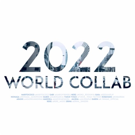 2022 world collab ft. Gabichybinska, NeRe, SeeGaiaPlay, Nonaga Saxophone & Silber Garcia | Boomplay Music