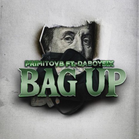 Bag Up ft. DaBoySix | Boomplay Music