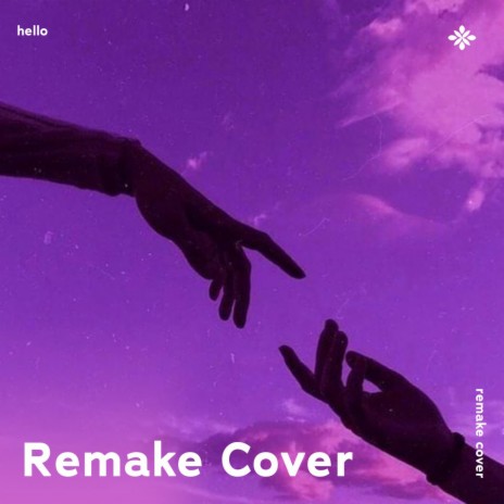 Hello - Remake Cover ft. Popular Covers Tazzy & Tazzy | Boomplay Music